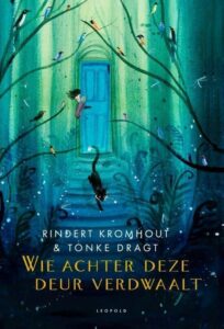 Team Dragt Kromhout schrijft een kinderboek wie achter deze deur verdwaalt